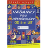 Hádanky pro předškoláky od 5-6 let