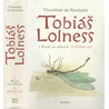 Tobiáš Lollnes (souborné vydání I. Život ve větvích/ II. Elíšiny oči)