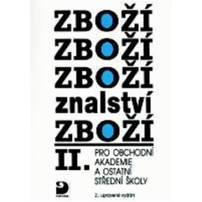 Zbožíznalství II. - pro OA a ostatní SŠ - 4. vydání