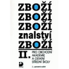 Zbožíznalství II. - pro OA a ostatní SŠ - 4. vydání