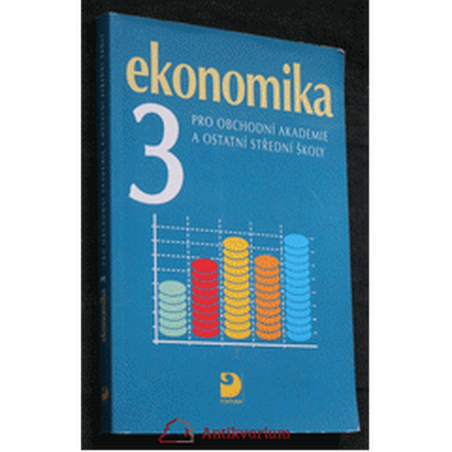 Ekonomika 3 pro obchodní akademie a ostatní střední školy