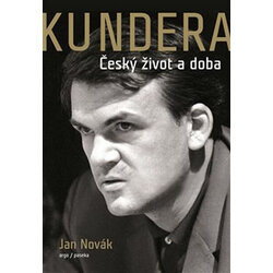 Kundera - Český život a doba
