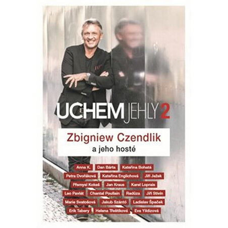 Uchem jehly 2 - Zbigniew Czendlik a jeho hosté