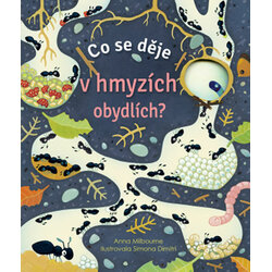 Co se děje v hmyzích obydlích?