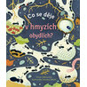 Co se děje v hmyzích obydlích?