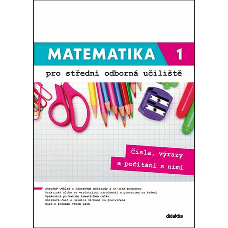 Matematika 1 pro střední odborná učiliště - Čísla, výrazy a počítání s nimi
