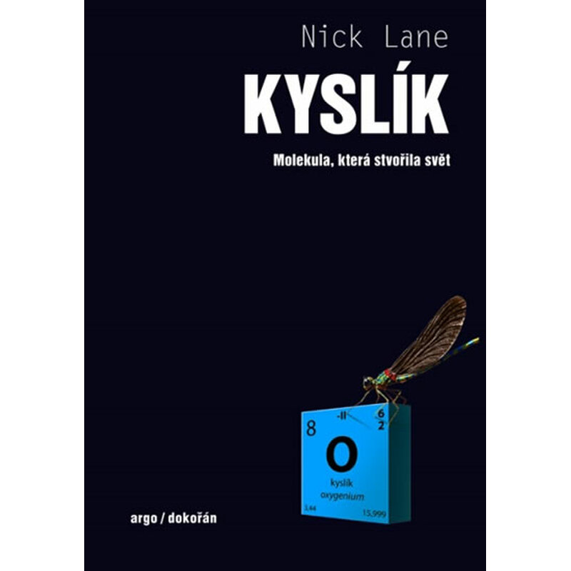 Kyslík - Molekula, která stvořila svět