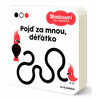 Montessori pro miminka: Pojď za mnou, děťátko!