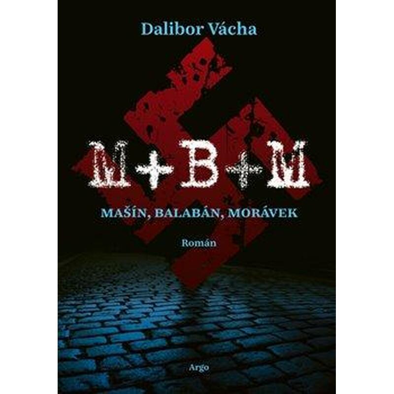M+ B+ M - Mašín, Balabán, Morávek