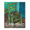 Slavné obrazy: Mistrovská díla v souvislostech