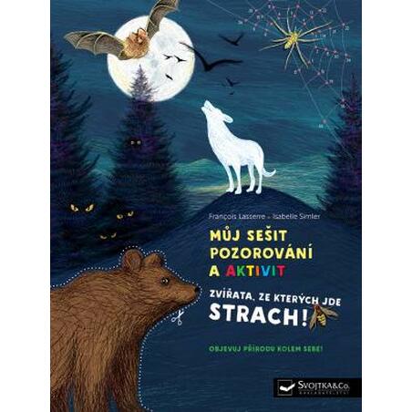 Můj sešit pozorování a aktivit - Zvířata, ze kterých jde strach!