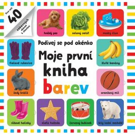 Moje první kniha barev - Podívej se pod obrázek
