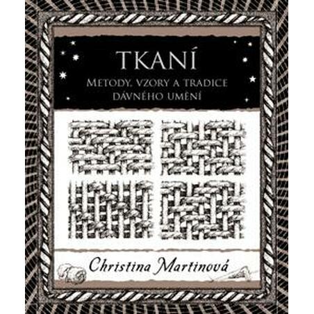 Tkaní - Metody, vzory a tradice dávného umění