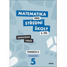 Matematika pro střední školy 5.díl - Pracovní sešit /Funkce II - Zkrácená verze