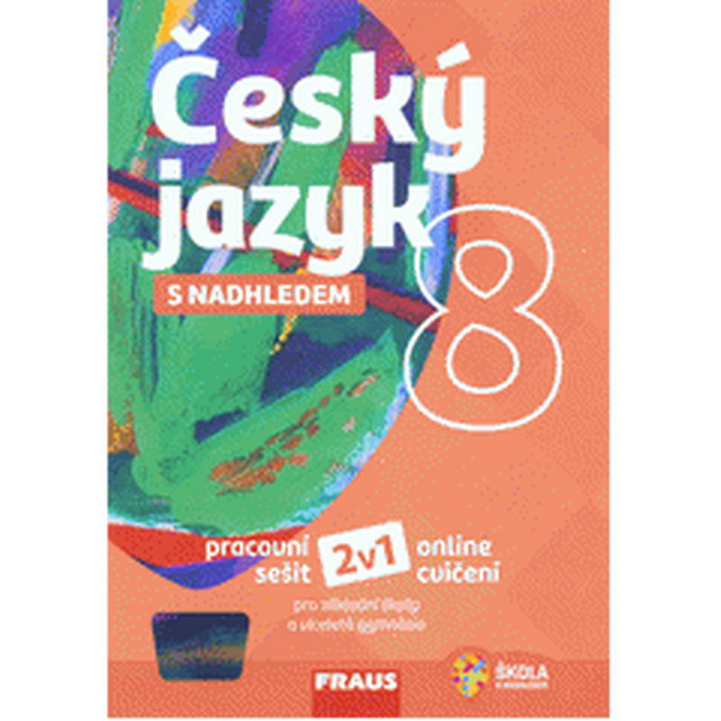 Český jazyk 8 s nadhledem - Pracovní sešit