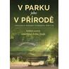 V parku jako v přírodě - Průvodce moderní ochranou rostlin