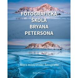 Fotografická škola Bryana Petersona - Kurz mistrovské fotografie