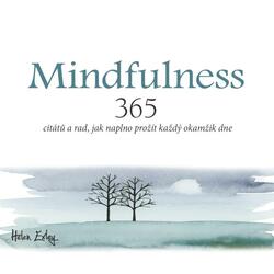 Mindfulness - 365 citátů a...