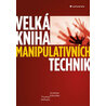 Velká kniha manipulativních technik