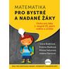 Matematika pro bystré a nadané žáky - Úlohy pro žáky 1. stupně ZŠ, jejich rodiče a učitele