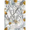 Království těla a ohně