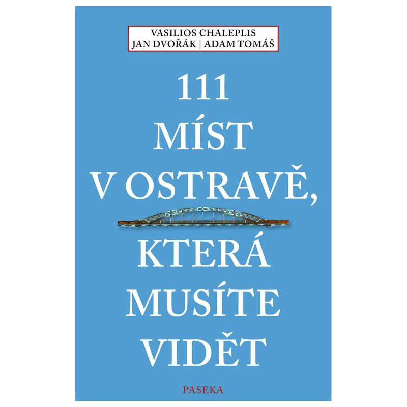 111 míst v Ostravě, která musíte vidět