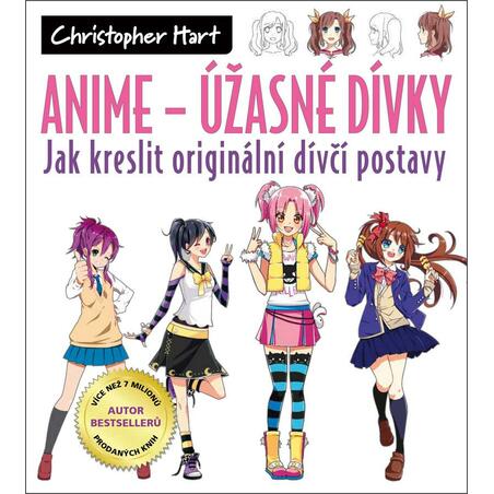 Anime - Úžasné dívky: Jak kreslit originální dívčí postavy