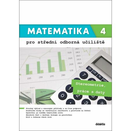 Matematika 4 pro střední odborná učiliště - Stereometrie, práce s daty