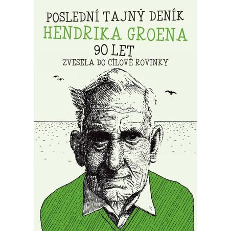Poslední tajný deník Hendrika Groena 90 let - Vesele do cílové rovinky