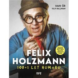 Felix Holzmann: 100+1 let...