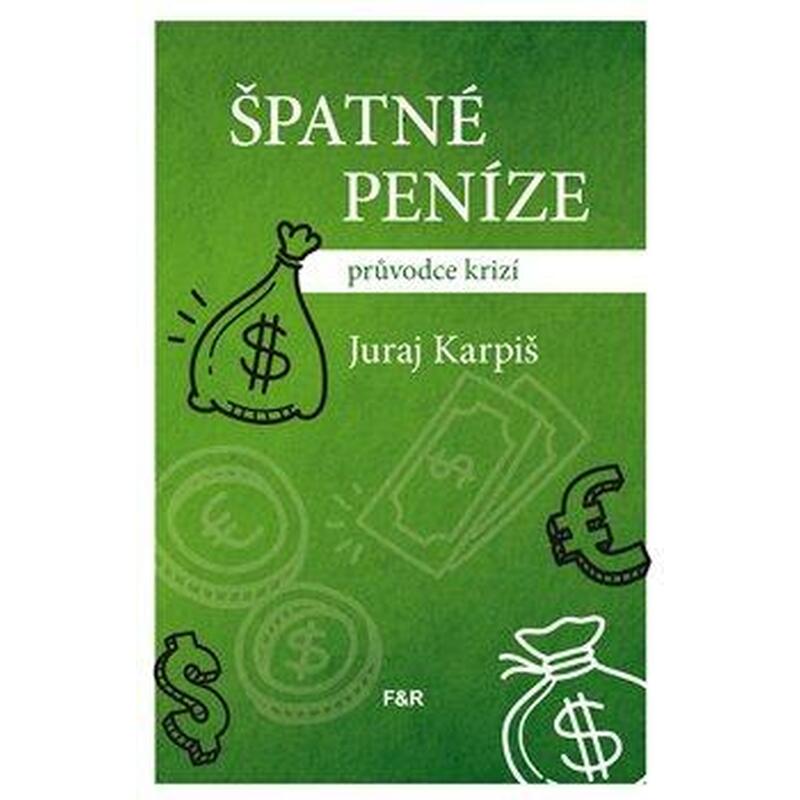 Špatné peníze - Průvodce krizí