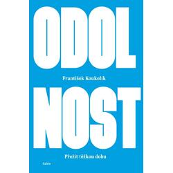Odolnost - Přežít těžkou dobu