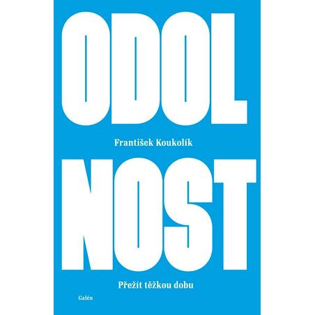 Odolnost - Přežít těžkou dobu