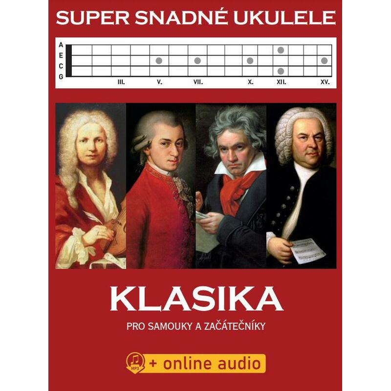 Super Snadné Ukulele - Klasika pro samouky a začátečníky (+online audio)