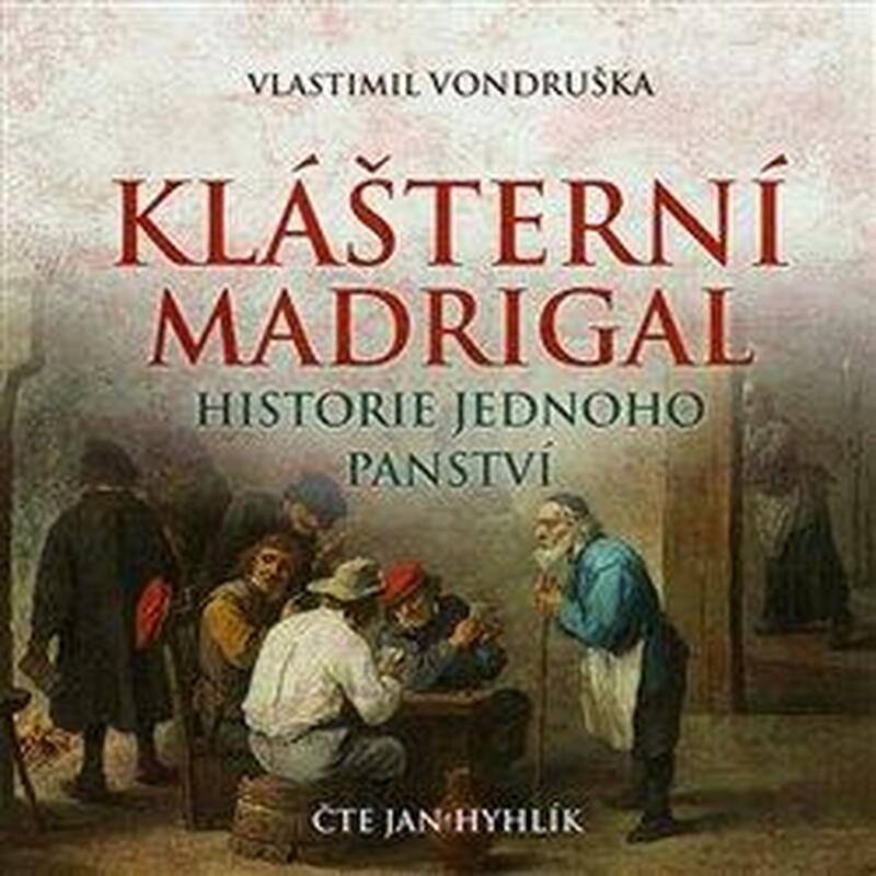 Klášterní madrigal - Historie jednoho panství - CDmp3 (Čte Jan Hyhlík)