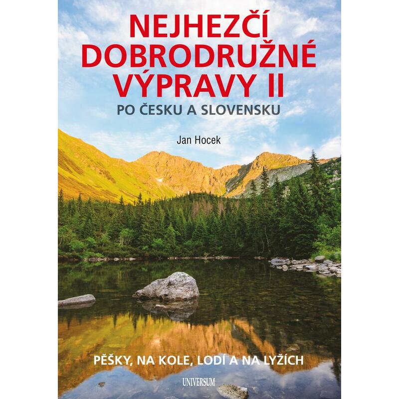 Nejhezčí dobrodružné výpravy po Česku a Slovensku II