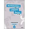 Matematika pro střední školy 6.díl Pracovní sešit - Stereometrie