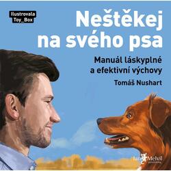 Neštěkej na svého psa -...