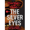 Five Nights at Freddy´s 1 - The Silver Eyes