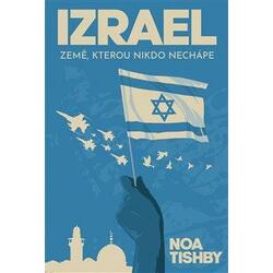 Izrael - Země, kterou nikdo...