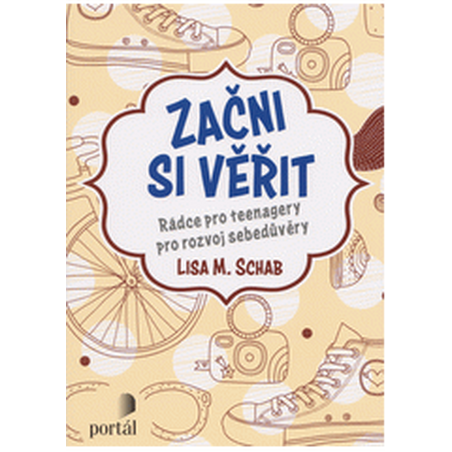 Začni si věřit - Rádce pro teenagery pro rozvoj sebedůvěry