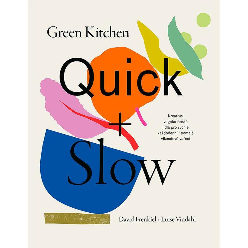 Green Kitchen Quick + Slow