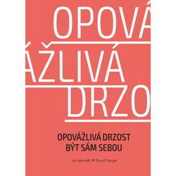 Opovážlivá drzost být sám...