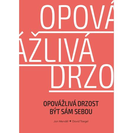 Opovážlivá drzost být sám sebou