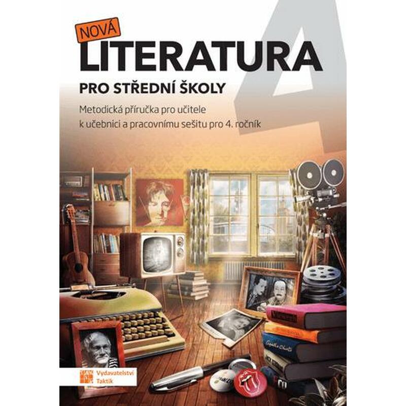 Nová literatura pro 4.ročník SŠ - metodická příručka