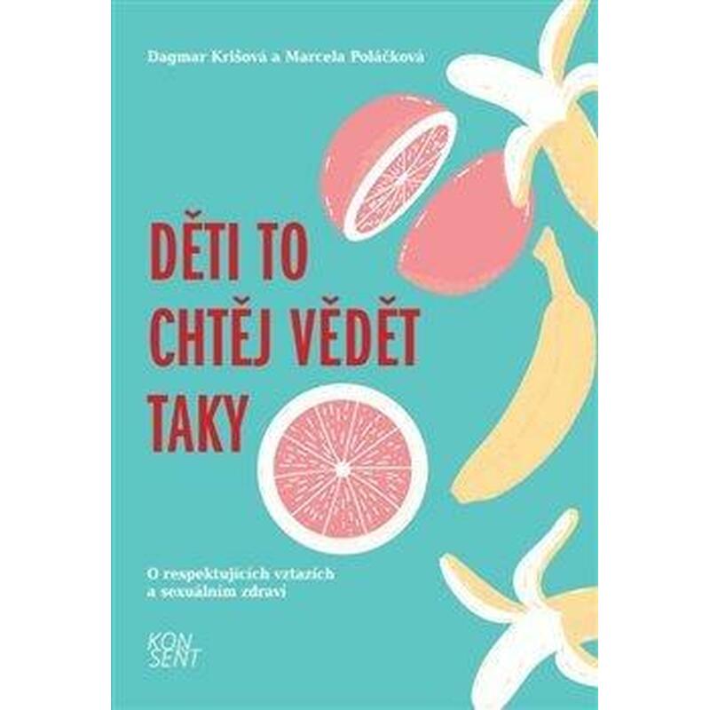 Děti to chtěj vědět taky - O respektujících vztazích a sexuálním zdraví