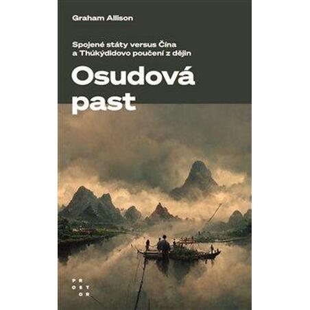 Osudová past - Spojené státy versus Čína a Thúkýdidovo poučení z dějin