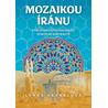Mozaikou Íránu - S průvodkyní po fascinující zemi plné kontrastů
