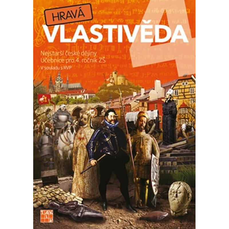 Hravá vlastivěda 4 - Nejstarší české dějiny - učebnice