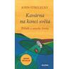 Kavárna na konci světa - Příběh o smyslu života